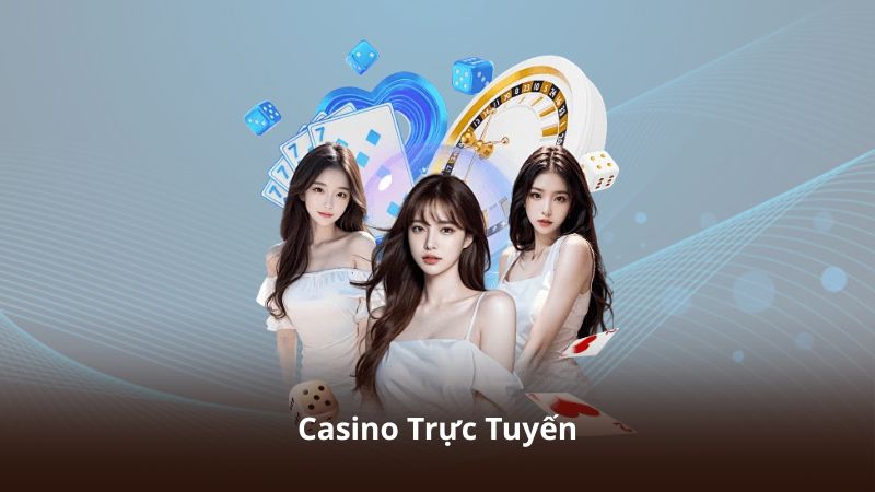 Casino Trực Tuyến